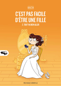 C'est pas facile d'être une fille, t. 02